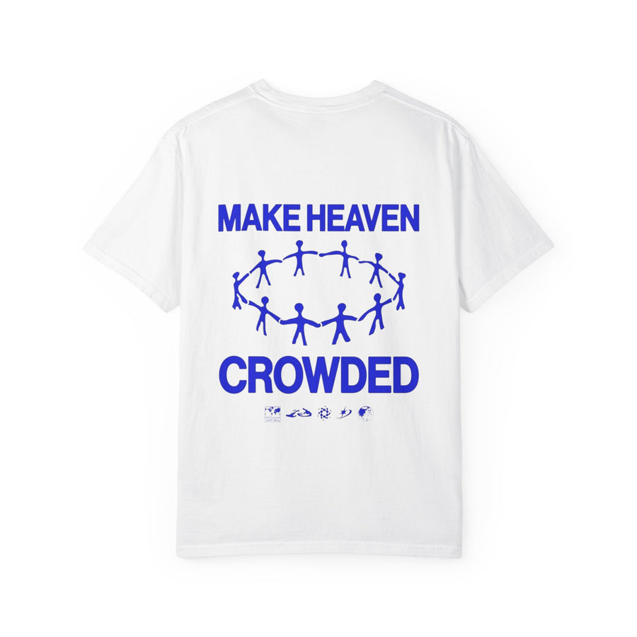 Make Heaven Crowded Heavyweight Tee - back graphic